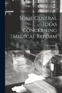 Produktbild: Some General Ideas Concerning Medical Reform