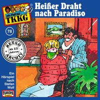Produktbild: TKKG - Folge 78: Hei&szlig;er Draht nach Paradiso