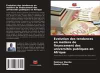 Produktbild: &Eacute;volution des tendances en mati&egrave;re de financement des universit&eacute;s publiques en Afrique