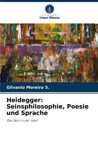 Produktbild: Heidegger: Seinsphilosophie, Poesie und Sprache