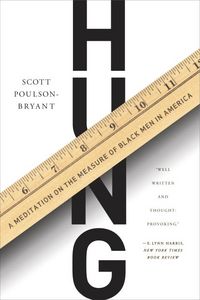 Produktbild: Hung: A Meditation on the Measure of Black Men in America