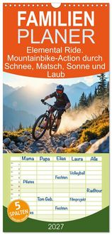 Produktbild: Familienplaner 2027 - Elemental Ride. Mountainbike-Action durch Schnee, Matsch, Sonne und Laub mit 5 Spalten (Wandkalender, 21 x 45 cm) CALVENDO