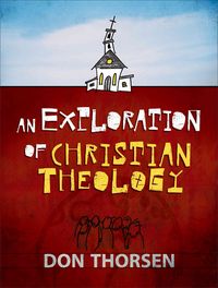 Produktbild: Thorsen, D: An Exploration of Christian Theology
