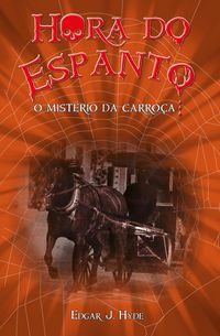 Produktbild: Hora do espanto - O mist&eacute;rio da carro&ccedil;a