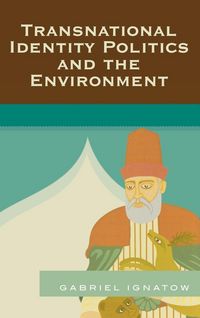 Produktbild: Transnational Identity Politics and the Environment