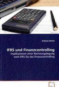 Produktbild: Heckel Andreas: IFRS und Finanzcontrolling
