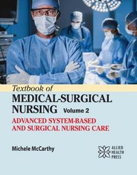 Produktbild: Textbook of Medical-Surgical Nursing Volume 2: Advanced System-Based and Surgical Nursing Care