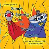 Produktbild: Seriously Cereal Super Spoony and the Masked Bowler