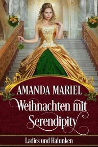 Bild vom Artikel Weihnachten mit Serendipity (Ladies und Halunken, #6) vom Autor Amanda Mariel
