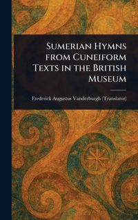 Produktbild: Sumerian Hymns From Cuneiform Texts in the British Museum