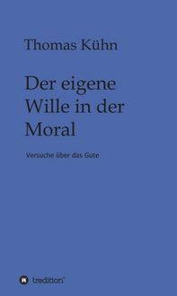 Produktbild: Der eigene Wille in der Moral