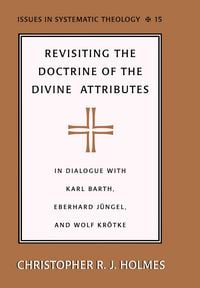 Produktbild: Revisiting the Doctrine of the Divine Attributes