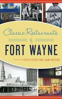 Produktbild: Classic Restaurants of Fort Wayne