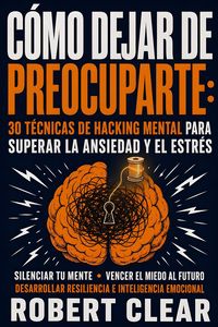 Produktbild: C&oacute;mo Dejar de Preocuparte