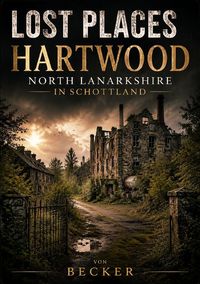 Produktbild: Lost Places I Hartwood, North Lanarkshire in Schottland