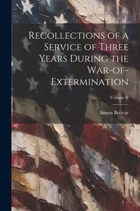 Produktbild: Recollections of a Service of Three Years During the War-of-Extermination; Volume II