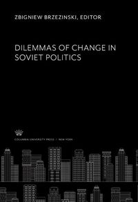 Produktbild: Dilemmas of Change in Soviet Politics