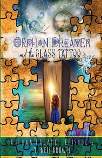 Produktbild: Orphan Dreamer and the Glass Tattoo