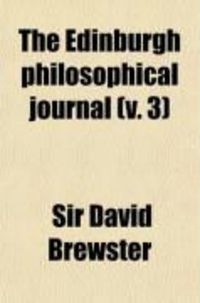 Produktbild: The Edinburgh Philosophical Journal (Volume 3)