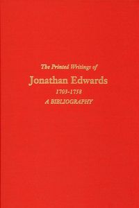 Produktbild: The Printed Writings of Jonathan Edwards, 1703-1758: A Bibliography