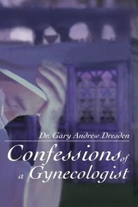 Produktbild: Confessions of A Gynecologist