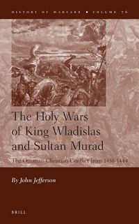 Produktbild: The Holy Wars of King Wladislas and Sultan Murad