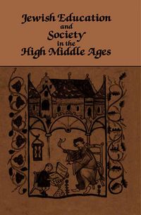 Produktbild: Jewish Education and Society in the High Middle Ages