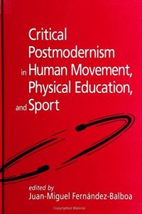 Produktbild: Critical Postmodernism in Human Movement, Physical Education, and Sport