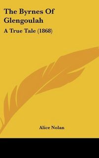Produktbild: Nolan, A: Byrnes Of Glengoulah
