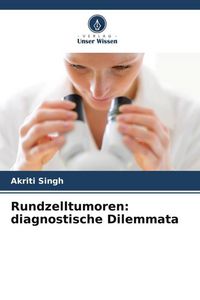 Produktbild: Rundzelltumoren: diagnostische Dilemmata