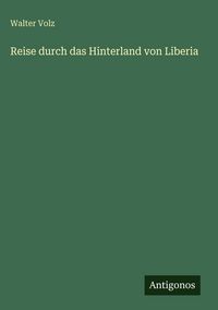 Produktbild: Reise durch das Hinterland von Liberia