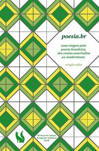 Produktbild: Poesia.br - uma viagem pela poesia brasileira, dos cantos amer&iacute;ndios ao modernismo