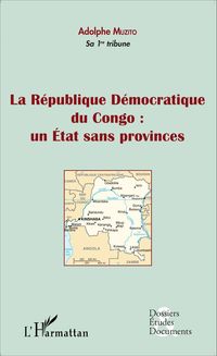 Produktbild: La R&eacute;publique D&eacute;mocratique du Congo : un Etat sans provinces (fascicule broch&eacute;)