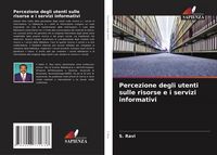 Produktbild: Percezione degli utenti sulle risorse e i servizi informativi
