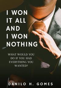 Produktbild: I Won It All and I Won Nothing