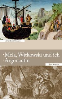Produktbild: Mela, Witkowski und ich &middot; Argonautin
