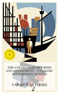 Produktbild: The Collection of Crime and Atonement - 3 Classic Redemption Novels