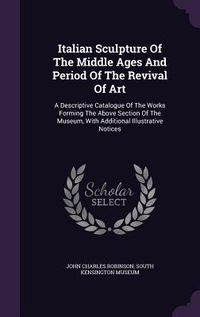 Produktbild: Italian Sculpture Of The Middle Ages And Period Of The Revival Of Art
