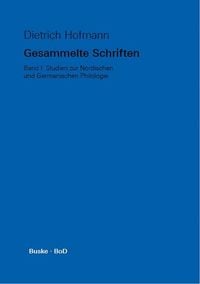 Produktbild: Gesammelte Schriften. Band I. Studien zur Nordischen und Germanischen Philologie