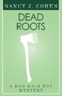 Produktbild: Dead Roots (Bad Hair Day Mystery 7)