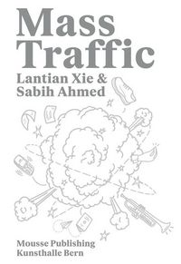 Produktbild: Lantian XIE & Sabih Ahmed: Mass Traffic