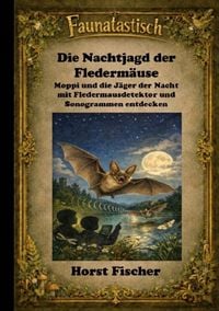 Produktbild: Faunatastisch&reg; 1 - Die Nachtjagd der Flederm&auml;use