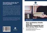 Produktbild: Eine qualitative Studie &uuml;ber die Bef&ouml;rderungspolitik der New Jersey State Police
