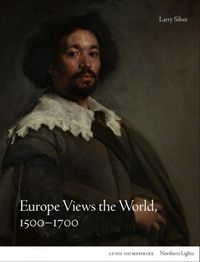 Produktbild: Europe Views the World, 1500-1700