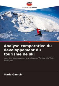 Produktbild: Analyse comparative du d&eacute;veloppement du tourisme de ski