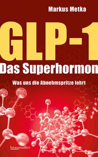 Produktbild: GLP-1 - Das Superhormon