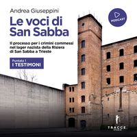 Produktbild: Le voci di San Sabba Puntata 1 I testimoni