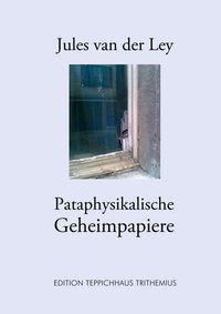 Produktbild: Pataphysikalische Geheimpapiere