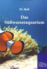 Bild vom Artikel Das Süßwasseraquarium vom Autor W. Hess