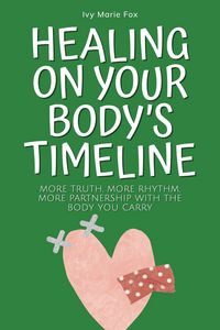 Produktbild: Healing on Your Body's Timeline